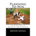 Planning To Win: The Unseen Side of Coaching and Building a Successful Sports Program