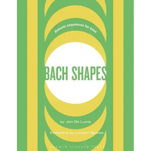 Bach Shapes Bass Clef Edition: Diatonic Sequences From the Music of J.S. Bach