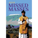 Near Missed Masses: Ten Short Stories Based on Actual Events
