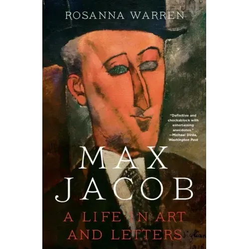 Max Jacob: A Life in Art and Letters