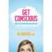 Get Conscious
