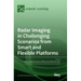 Radar Imaging in Challenging Scenarios from Smart and Flexible Platforms