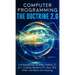 Computer Programming The Doctrine 2.0: Full Breakdown of HTML, Python, C, C++, Coding Raspberry PI, Java, SQL, HTML and Black Hat Hacking.