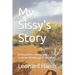 My Sissy's Story: A story of love, courage and resilience served up in an old culture.