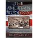 The American Ideology: Taking Back our Country with the Philosophy of our Founding Fathers