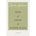 Seed of Adam and Other Plays