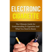 Electronic Cigarette: The Ultimate Guide for Understanding E-Cigarettes And What You Need To Know