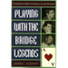 Playing with the Bridge Legends