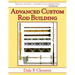 Advanced Custom Rod Building