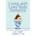 Living with Lewy Body Dementia: One Caregiver's Personal, In-Depth Experience