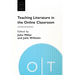 Teaching Literature in the Online Classroom