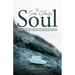 The Sea Glass Soul: Forged by Fire, Tempered by the Sea