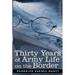 Thirty Years of Army Life on the Border
