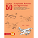 Draw 50 Airplanes, Aircraft, and Spacecraft: The Step-By-Step Way to Draw World War II Fighter Planes, Modern Jets, Space Capsules, and Much More...