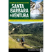Hiking & Backpacking Santa Barbara & Ventura: A Complete Guide to the Trails of the Southern Los Padres National Forest
