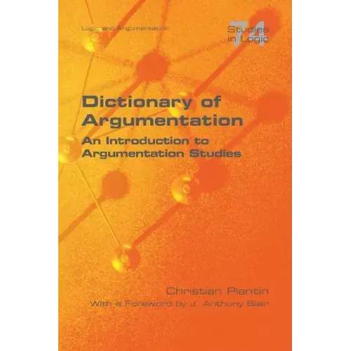 Dictionary of Argumentation: A Introduction to Argumentation Studies
