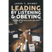 Leading by Listening & Obeying