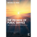 The Promise of Public Service: Ideas and Examples for Effective Service