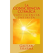 La CONSCIENCIA COSMICA: Inteligencia Infinita