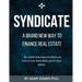 Syndicate: A Brand New Way to Finance Real Estate