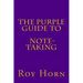 The Purple Guide to NOTE TAKING