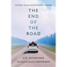 The End of the Road: One Man's Journey Into and Outside of Himself