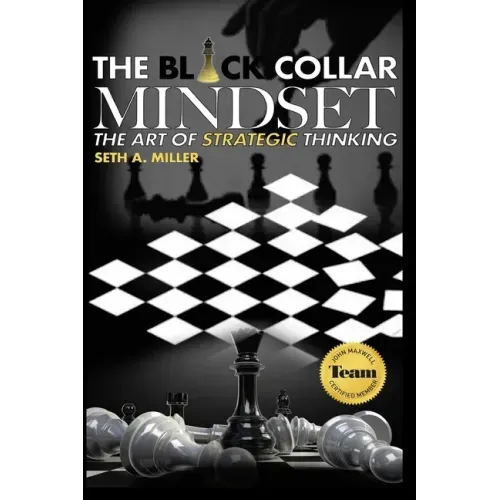 The Black Collar Mindset: The Art of Strategic Thinking