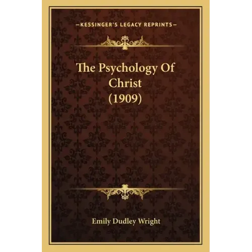 The Psychology Of Christ (1909)
