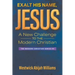 Exalt His Name, Jesus: A New Challenge to the Modern Christian: The Modern Christian Series #4