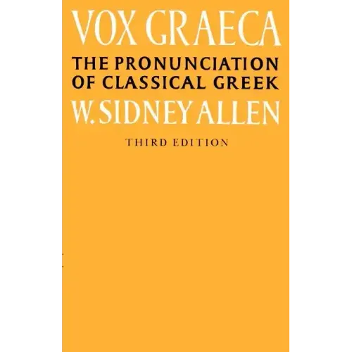 Vox Graeca: A Guide to the Pronunciation of Classical Greek