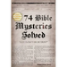 74 Bible Mysteries Solved: Aliens Fact or Fiction?