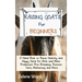 Raising Goats for Beginners: A Hand Book to Raise Healthy and Happy Herd for Milk and Meat Production Plus Breeding, Routine Care, Marketing and More