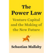 The Power Law: Venture Capital and the Making of the New Future