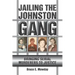Jailing the Johnston Gang