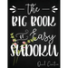 The Big Book of Easy Sudoku: Great Large Puzzle Book featuring 330 Sudoku Puzzles with Solutions, Floral Edition #3, Great Gift for Adults, Teens or K