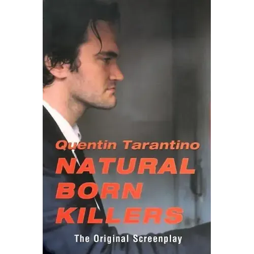 Natural Born Killers: The Original Screenplay