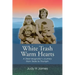 White Trash Warm Hearts: A Steel Magnolia's Journey from Tears to Triumph