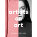 Artists on Art: How They See, Think & Create