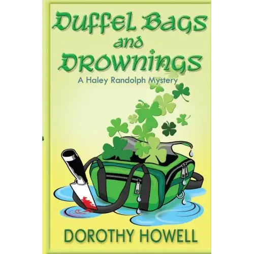 Duffel Bags and Drownings (A Haley Randolph Mystery)