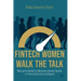 Fintech Women Walk the Talk: Moving the Needle for Workplace Gender Equality in Financial Services and Beyond