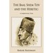 The Baal Shem Tov and the Heretic: A Sabbatean Tale