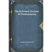 The Reformed Doctrine Of Predestination