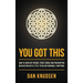 You Got This: How to Wean Off Opioids, Street Drugs and Prescription Medication With Little to No Withdrawal Symptoms