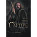 The Captive and the King's Will: Simon Peter Was Bound by Fear. What Changed Him Can Change You.