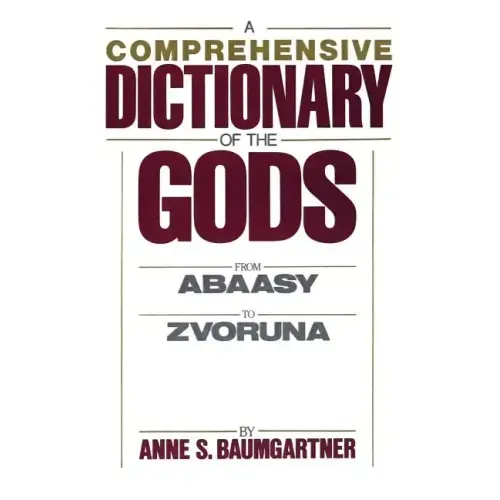 A Comprehensive Dictionary of the Gods