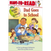 Dad Goes to School: Ready-To-Read Level 1