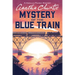 The Mystery of the Blue Train: A Hercule Poirot Mystery: The Official Authorized Edition
