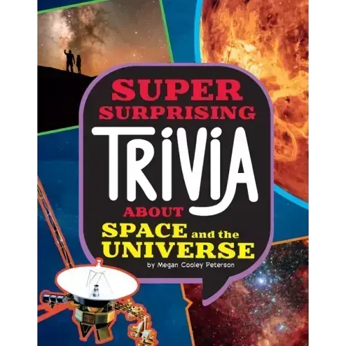Super Surprising Trivia about Space and the Universe