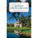 Historic South Carolina: A Tour of the State's Top National Landmarks