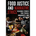 Food Justice and Narrative Ethics: Reading Stories for Ethical Awareness and Activism